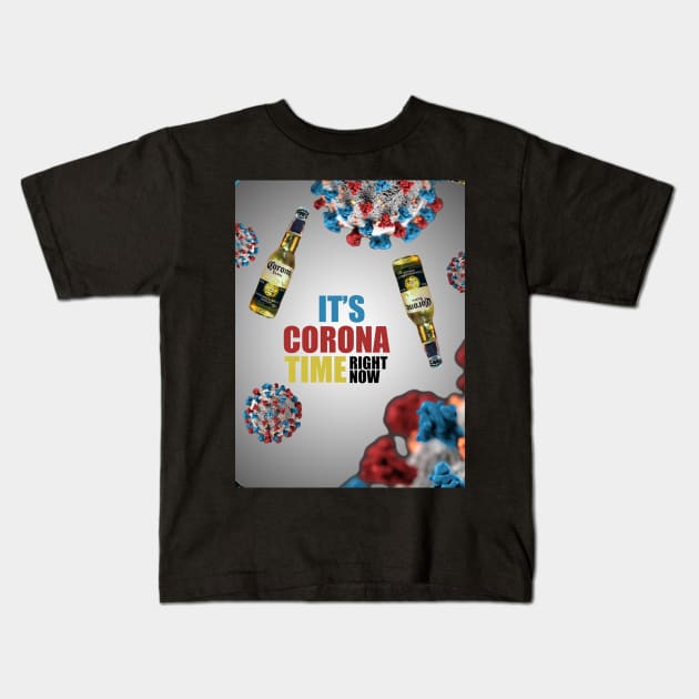 It's Corona Time Kids T-Shirt by Hizat